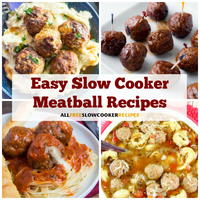 The Best Meatballs Recipes: 23 Easy Slow Cooker Meatballs Recipes