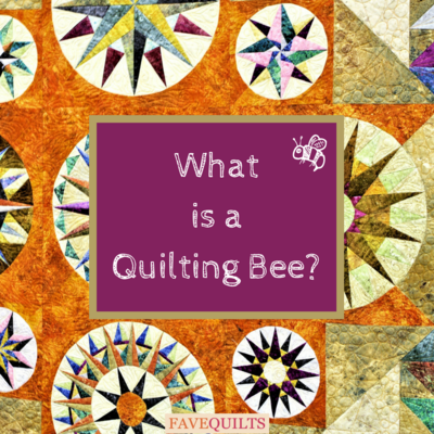 What is a Quilting Bee?