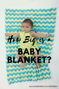 How Big is a Baby Blanket (Crochet)?