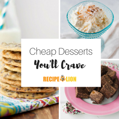 26 Cheap Desserts Recipes You Ll Crave Easy Recipelion Com