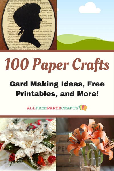 100 Paper Crafts Card Making Ideas Free Printables and More Paper Craft Ideas
