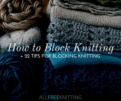 How to Block Knitting | AllFreeKnitting.com