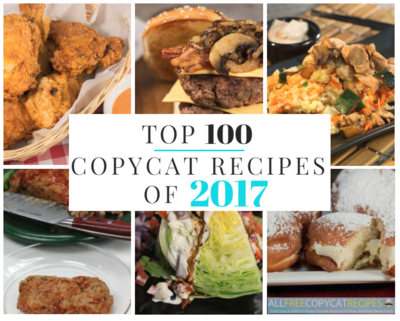 Top 100 Copycat Recipes of 2017