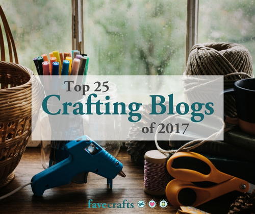 Craft Blog. Graphics Top 25 Crafting Blogs of 2017 | FaveCrafts.com