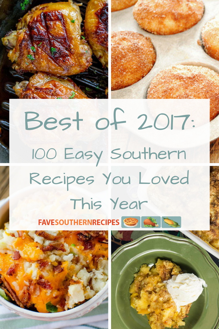 Best of 2017: 100 Easy Southern Recipes You Loved This Year