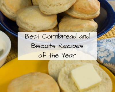 Best Cornbread and Biscuits Recipes of the Year