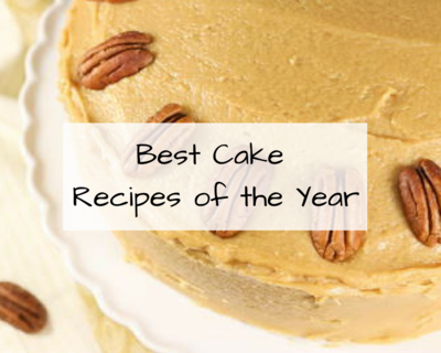Best Cake Recipes of the Year