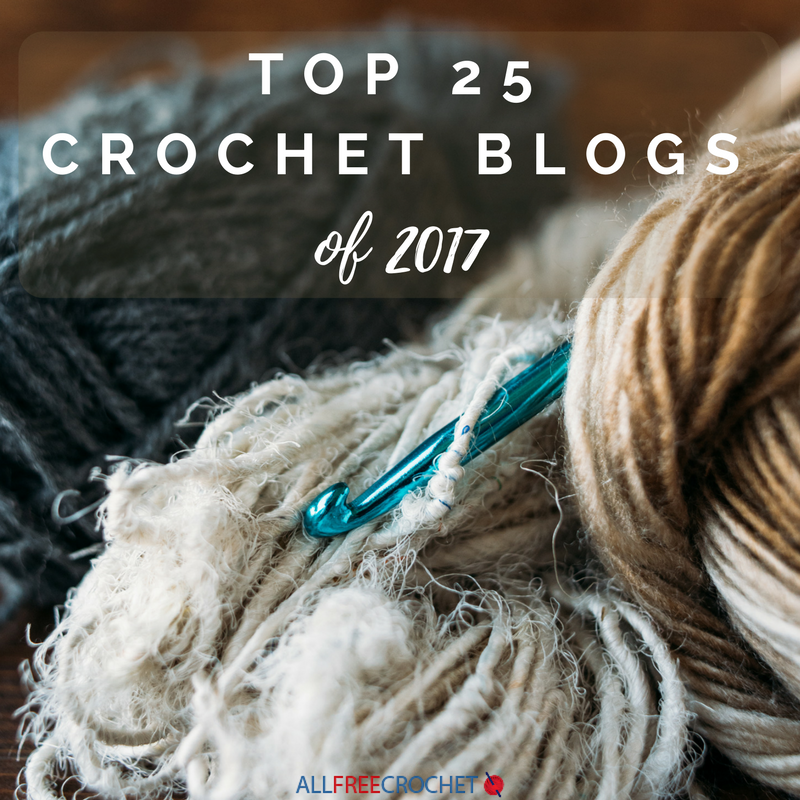 Top 25 Crochet Blogs of 2017