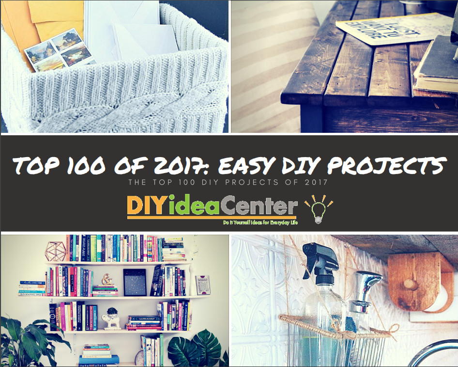 Top 100 Easy DIY Projects of 2017 | DIYIdeaCenter.com