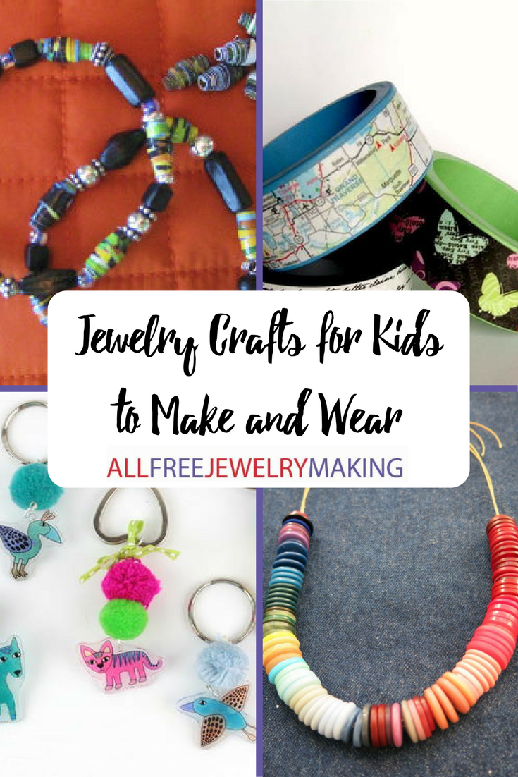 25 Jewelry Crafts for Kids to Make and Wear AllFreeJewelryMaking