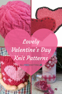 40+ Lovely Valentine's Day Knit Patterns