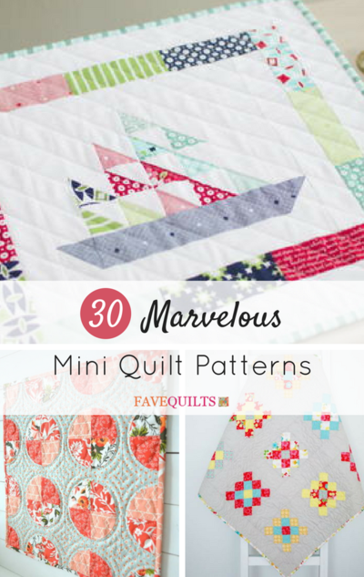 30 Marvelous Mini Quilt Patterns