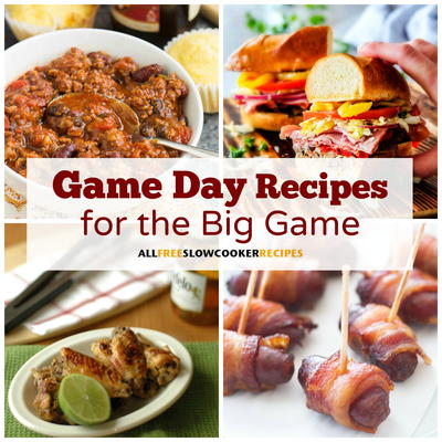 24 Incredible Game Day Food Recipes For The Big Game