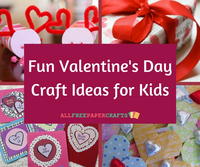 16+ Fun Valentine's Day Craft Ideas for Kids