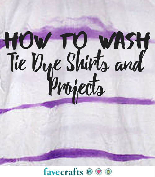 How to Wash Tie Dye Shirts and Projects