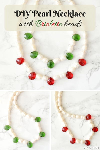 DIY Pearl Necklace using Briolette Beads