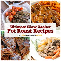 22 Ultimate Slow Cooker Pot Roast Recipes