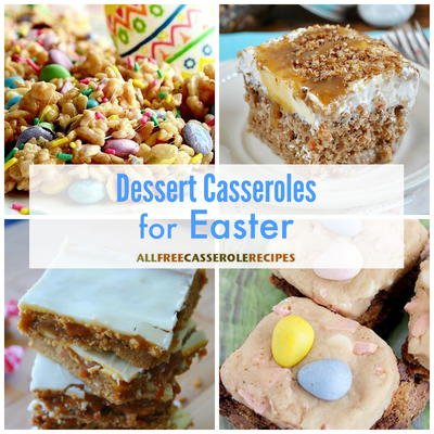 11 Easter Dessert Casseroles