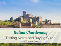 Italian Chardonnay: Tasting Notes and Buying Guide