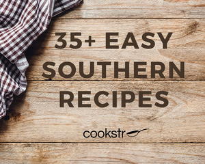 35+ Easy Southern Recipes: Country Cooking for All Occasions