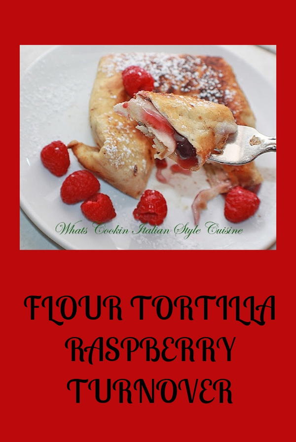 Raspberry Flour Tortilla Dessert