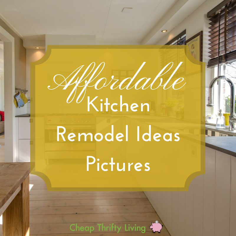 10 Affordable Kitchen Remodel Ideas Pictures | CheapThriftyLiving.com