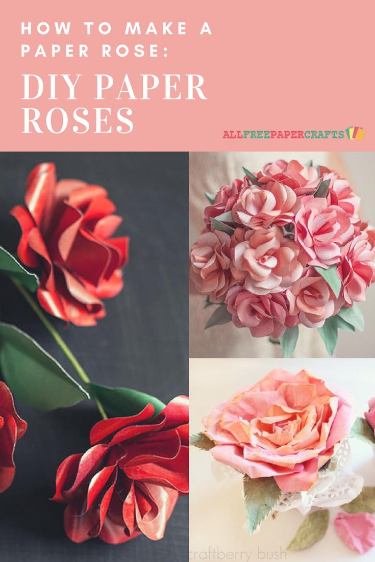 How to Make a Paper Rose 30+ DIY Paper Roses