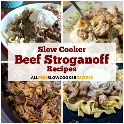 11 Slow Cooker Beef Stroganoff Recipes