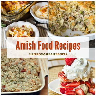 19 Amish Food Recipes | AllFreeCasseroleRecipes.com