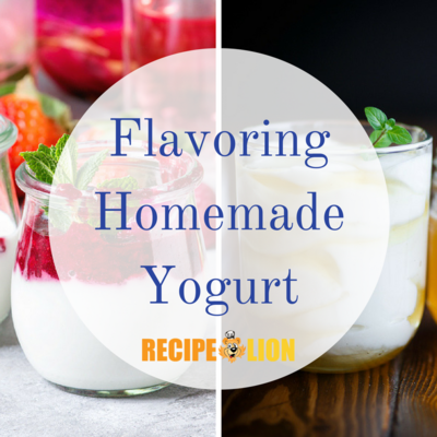 Flavoring Homemade Yogurt: 15 Delicious Ideas
