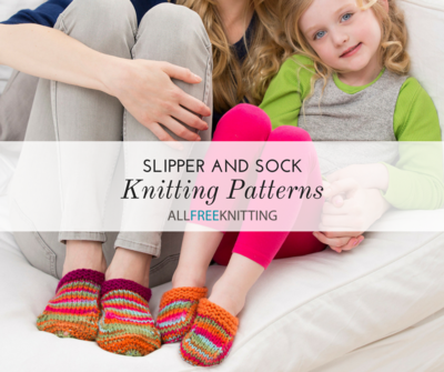 16 Slipper and Sock Knitting Patterns