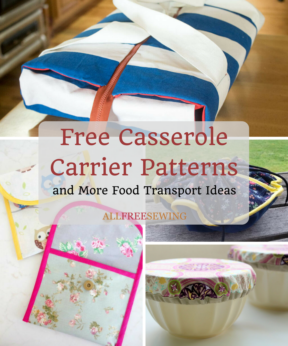 9 Free Casserole Carrier Patterns More Food Transport Ideas AllFreeSewing 9-free-casserole-carrier-patterns-more-food-transport-ideas-allfreesewing