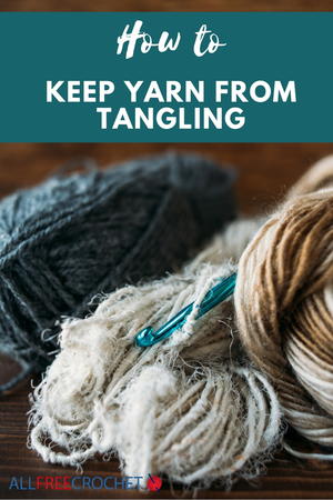 How To Keep Yarn From Tangling Allfreecrochet Com