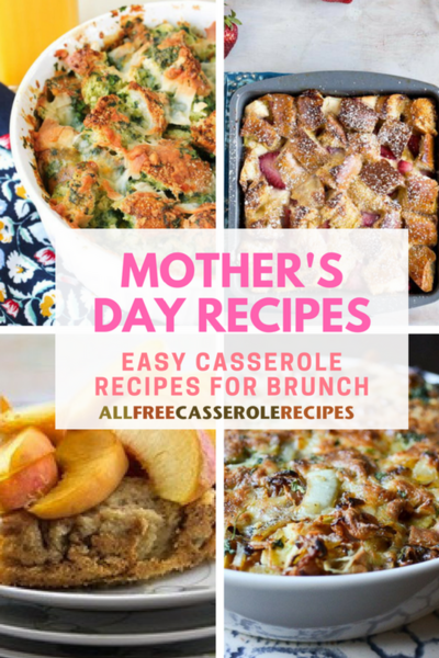 Mothers Day Recipes 14 Easy Casserole Recipes for Brunch