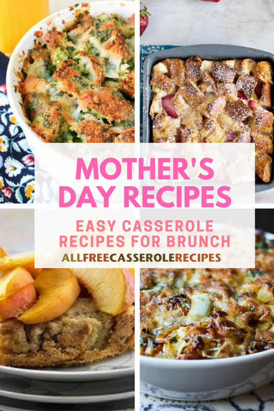 Mother's Day Recipes 14 Easy Casserole Recipes for Brunch