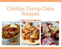 Easy Cobbler Recipes: 10 Southern Cobbler Dump Cake Recipes