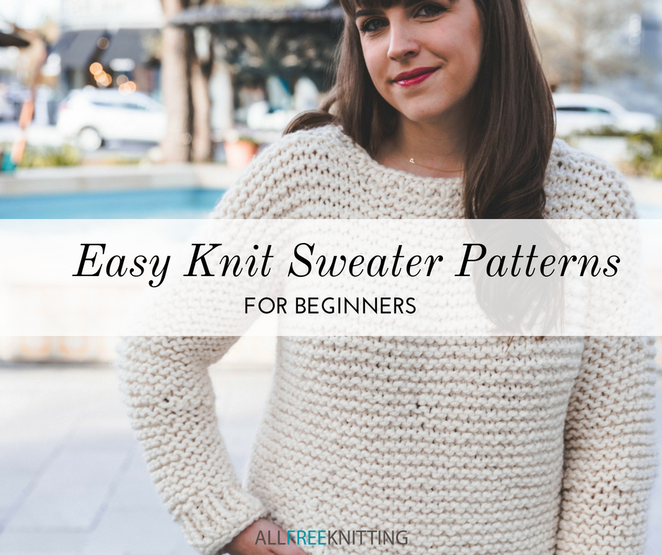 overhead pijn Schrijf op 30 Easy Knit Sweater Patterns | AllFreeKnitting.com