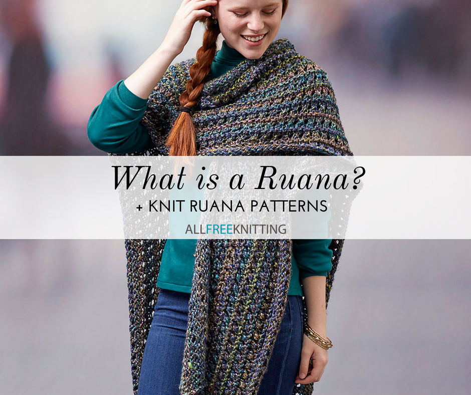 What is a Ruana? + 4 Knit Ruana Patterns