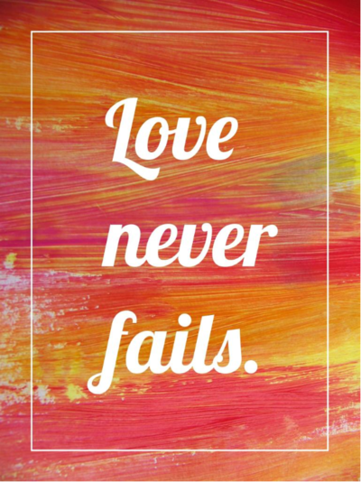 Love Never Fails Free Printable