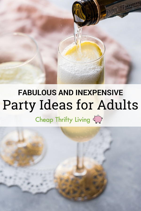 10+ Inexpensive Party Ideas for Adults