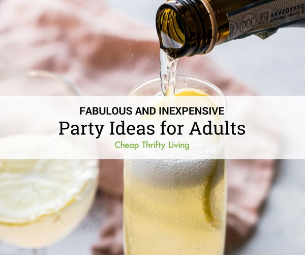 Inexpensive Party Ideas for Adults