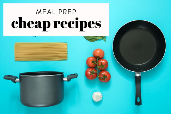 Cheap Meal Prep Recipes