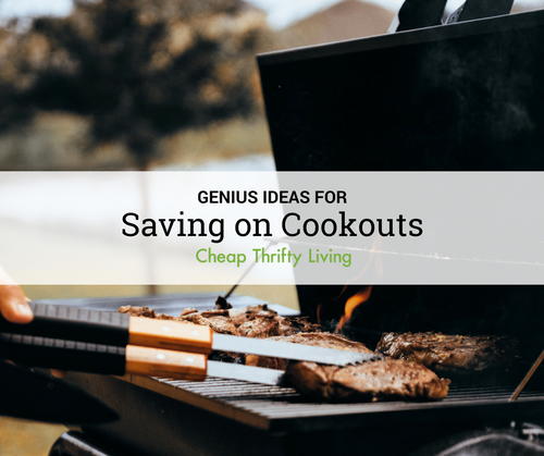 Genius Ideas for Saving on Cookouts