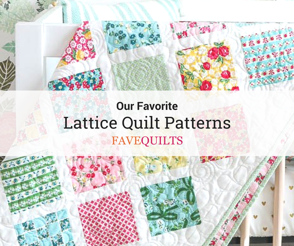 18 of Our Favorite Lattice Quilt Patterns | FaveQuilts.com
