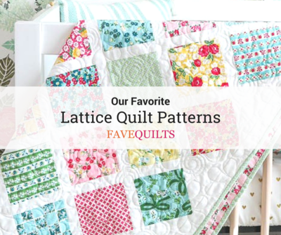 18 of Our Favorite Lattice Quilt Patterns