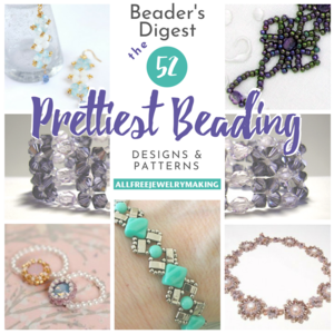 Beader's Digest: The 52 Prettiest Beading Designs And Patterns You've ...