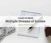 13 Ways to Create Multiple Streams of Income
