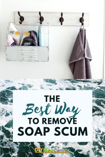 The Best Way To Remove Soap Scum