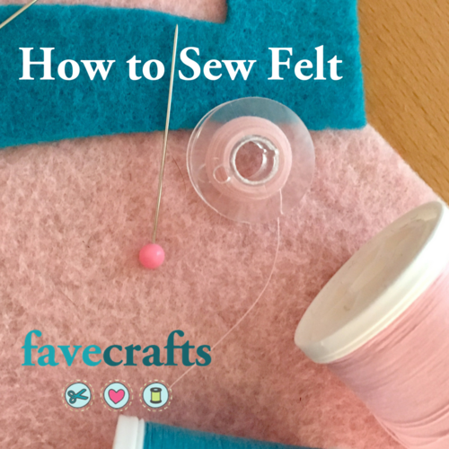 SEWING FELT} How to Sew Felt with Ease