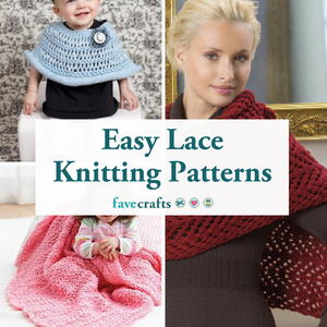 21 Easy Lace Knitting Patterns + 6 New Tutorials | FaveCrafts.com